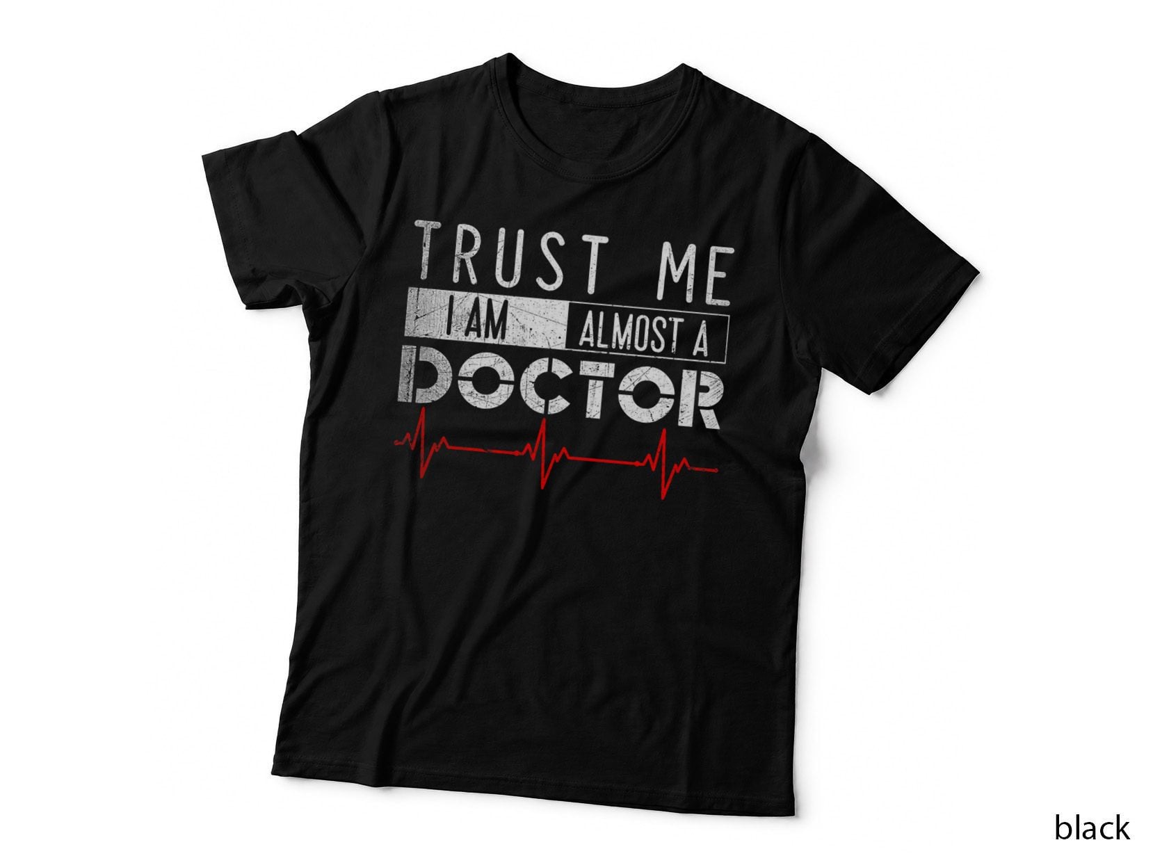 Funny Trust Me I'm Almost a Doctor T-Shirt Medical Student, Medical Humor