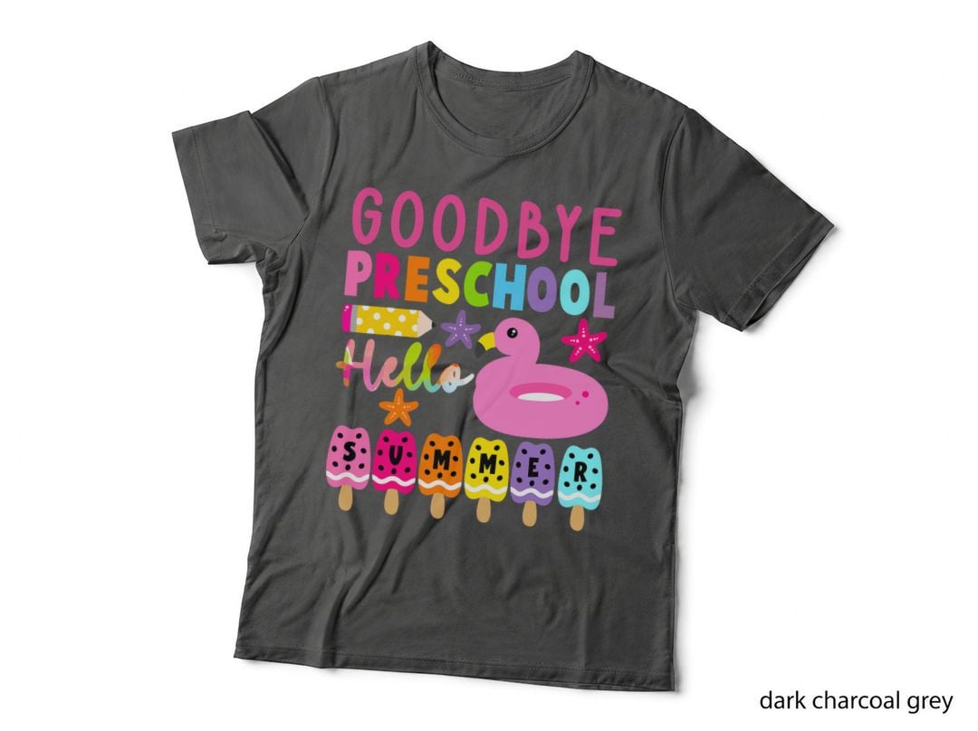 Goodbye Preschool Hello Summer Last Day of School Toddler T-Shirt