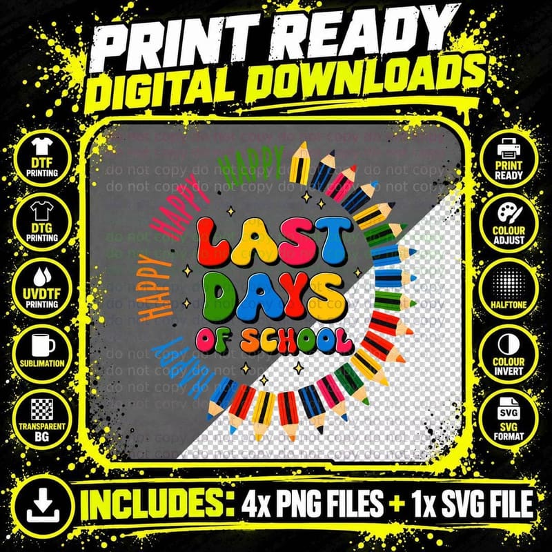 Happy Last Days of School T-Shirt, Colorful Pencils in a Png SVG Digital Bundle