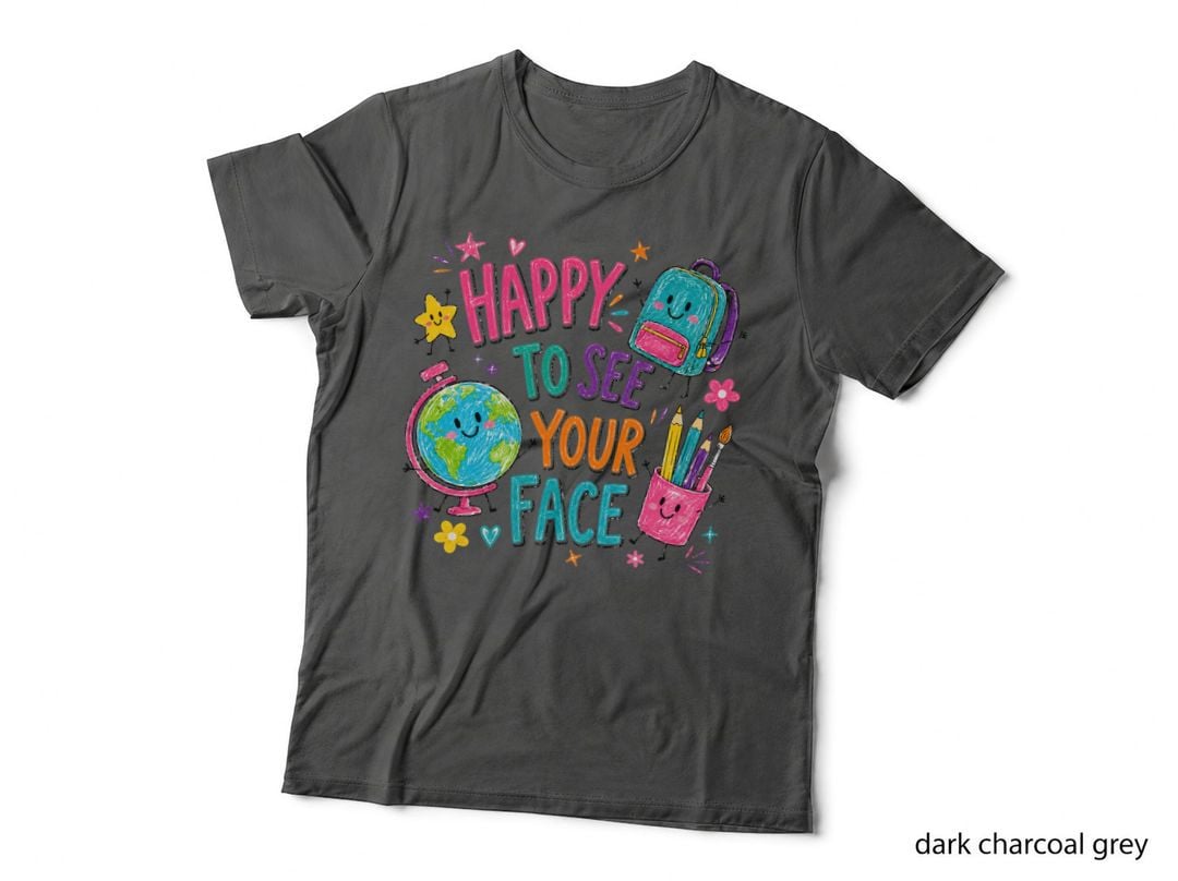 Happy to See Your Face Back to School T-Shirt, Back-To-School Colorful Art