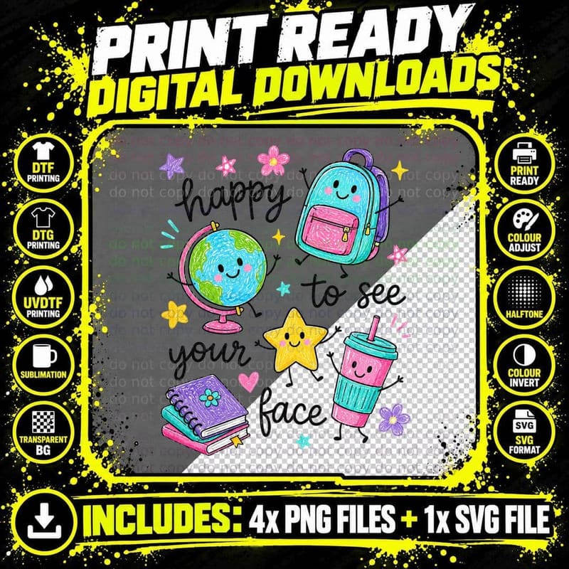 Happy to See Your Face Back to School T-Shirt Png SVG Digital Bundle