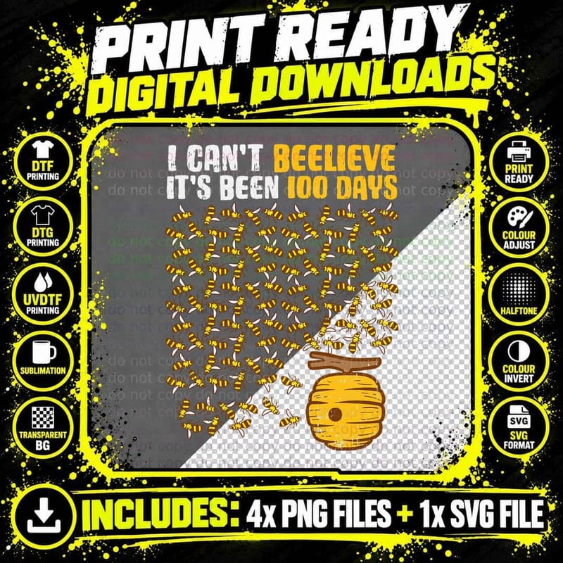 I Can't Beelieve Its Been 100 Days Bee 100th Day School Png SVG Digital Bundle