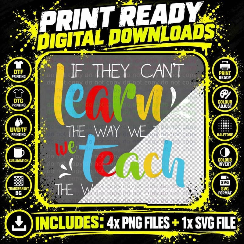If They Can't Learn the Way We Teach Cute Special Ed Png SVG Digital Bundle