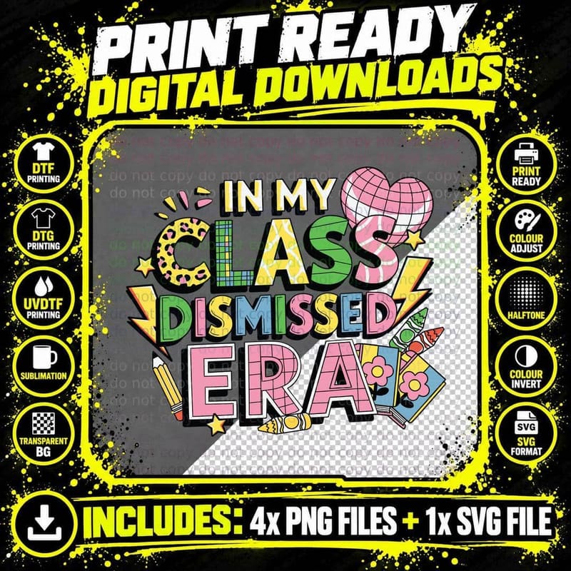 In My Class Dismissed Era T-Shirt, Colorful Classroom Png SVG Digital Bundle