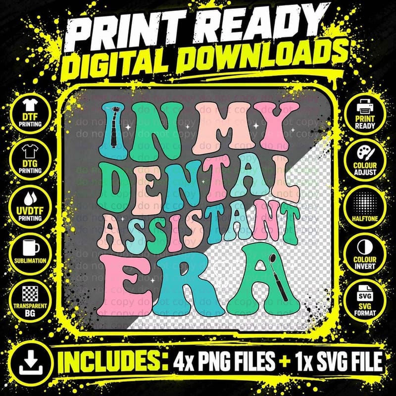 In My Dental Assistant Era Dental Student Dentist Png SVG Digital Bundle