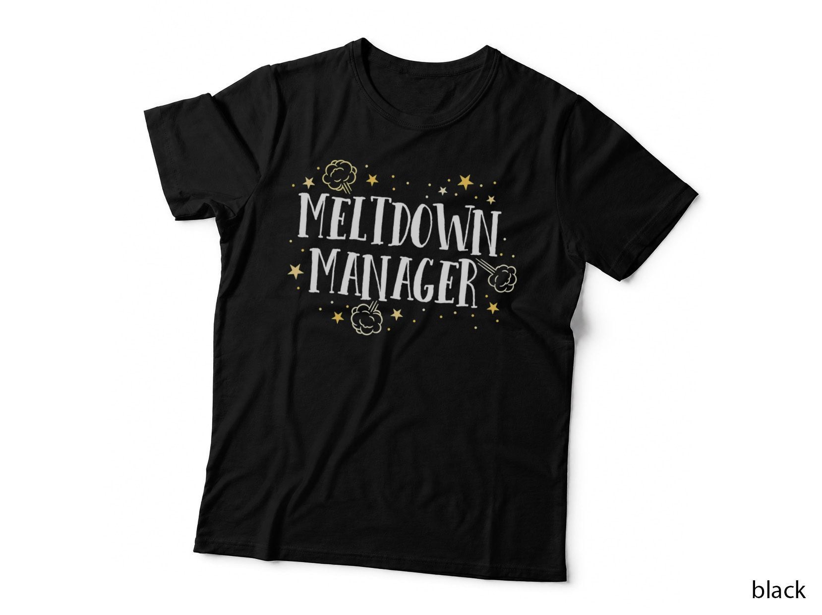Meltdown Manager After School Daycare Provider Childcare T-Shirt