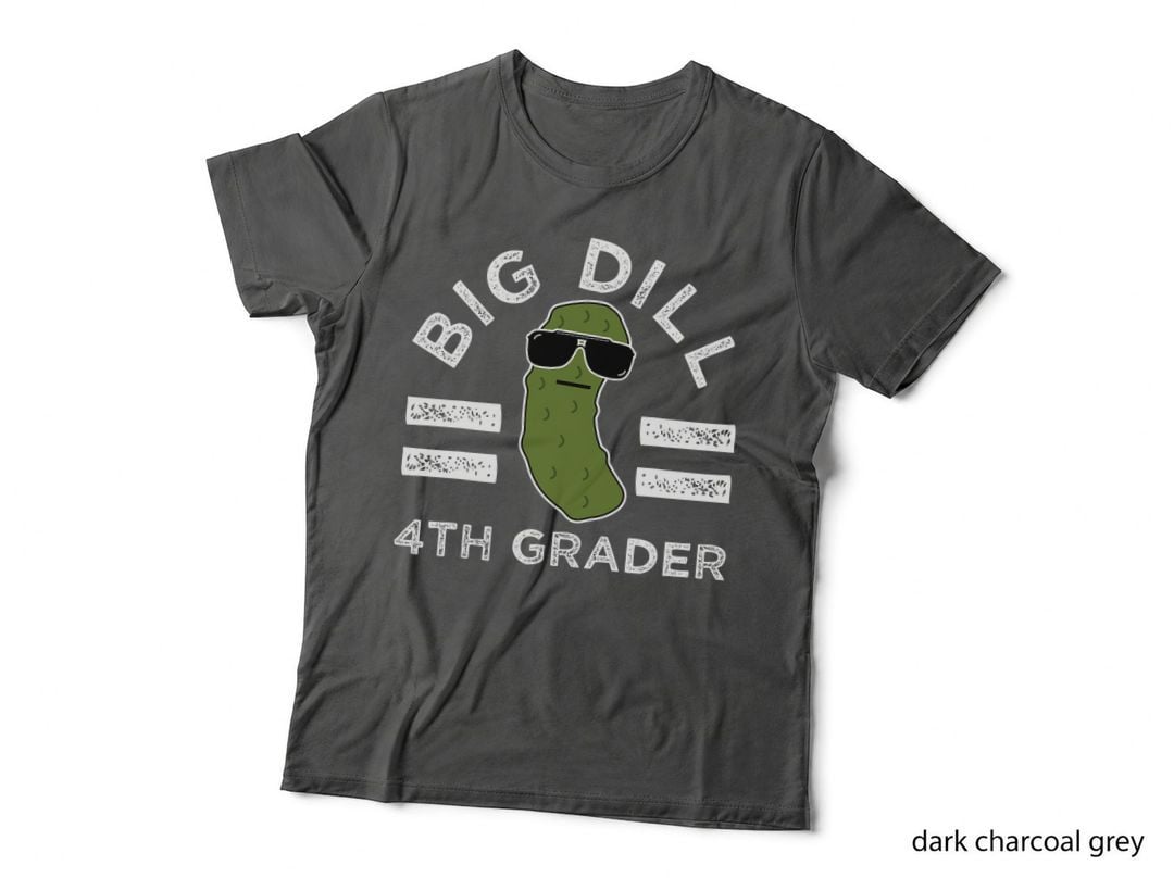 Pickle Pun Big Dill Fourth Grader Funny Saying School Humor T-Shirt