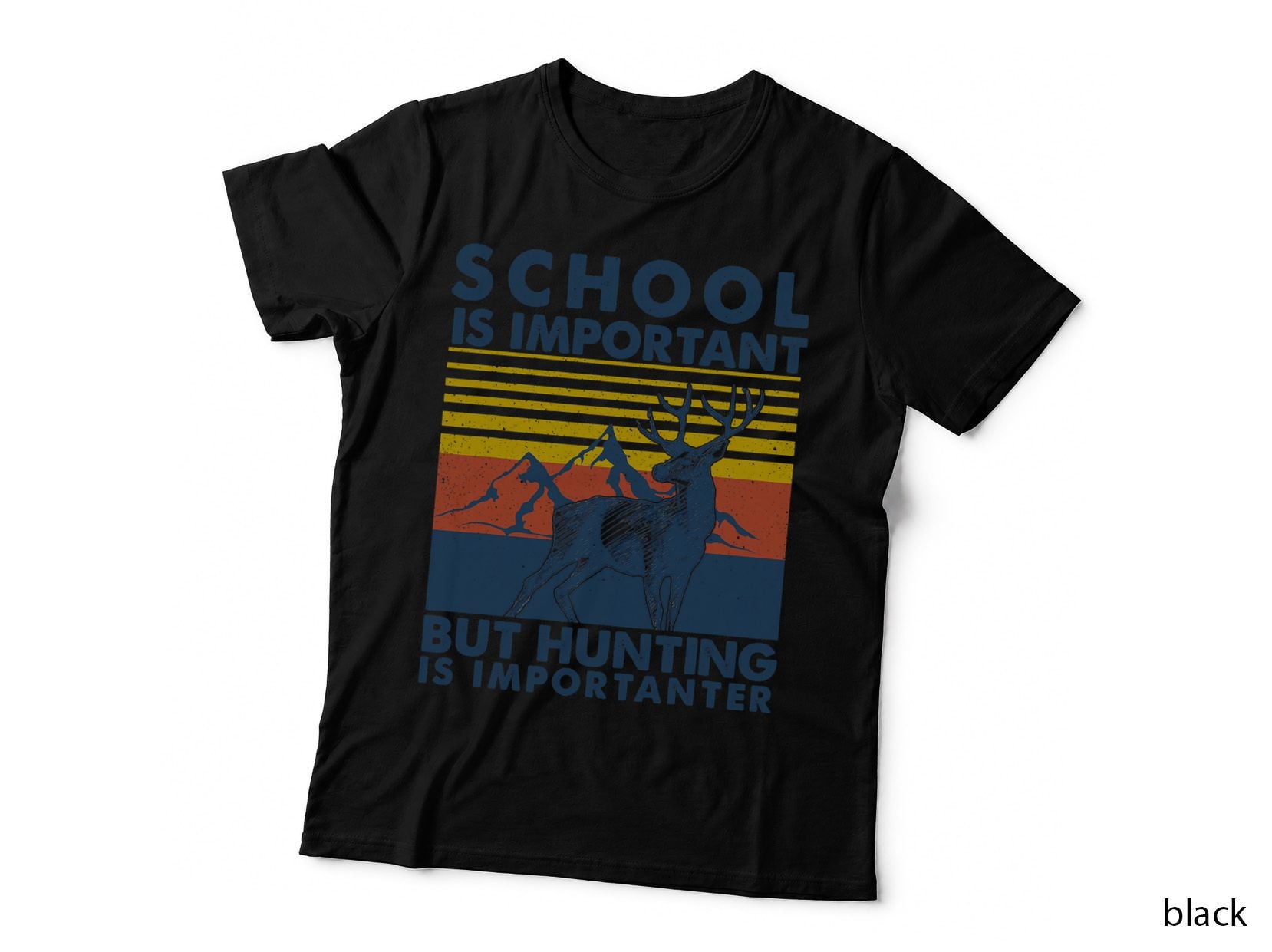 School Is Important but Hunting Is Importanter Deer Hunting T-Shirt