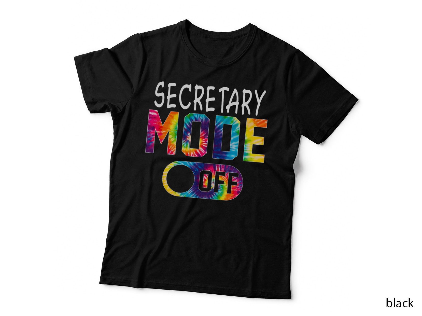 Secretary Mode off Happy Last Day of School Tie Dye Summer T-Shirt