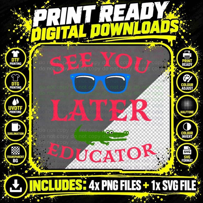 See You Later Educator T-Shirt Png SVG Digital Bundle