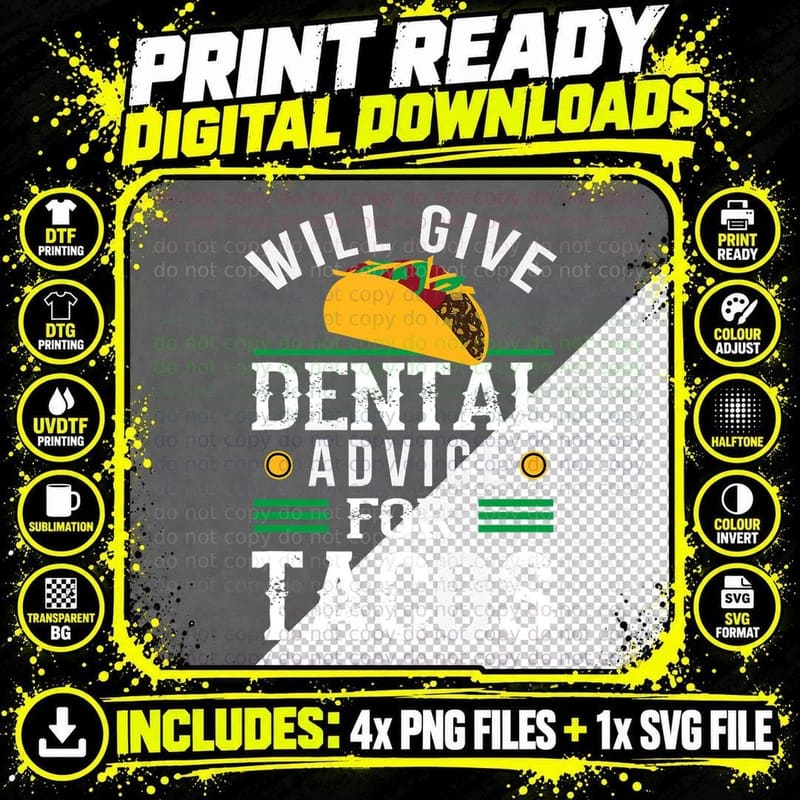Will Give Dental Advice for Tacos Funny Dentist Student Png SVG Digital Bundle