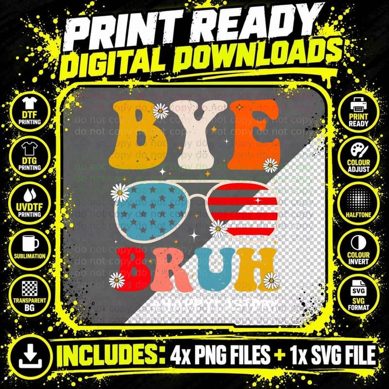 Bye Bruh Teachers Happy Last Day of School Summer Funny Png SVG Digital Bundle