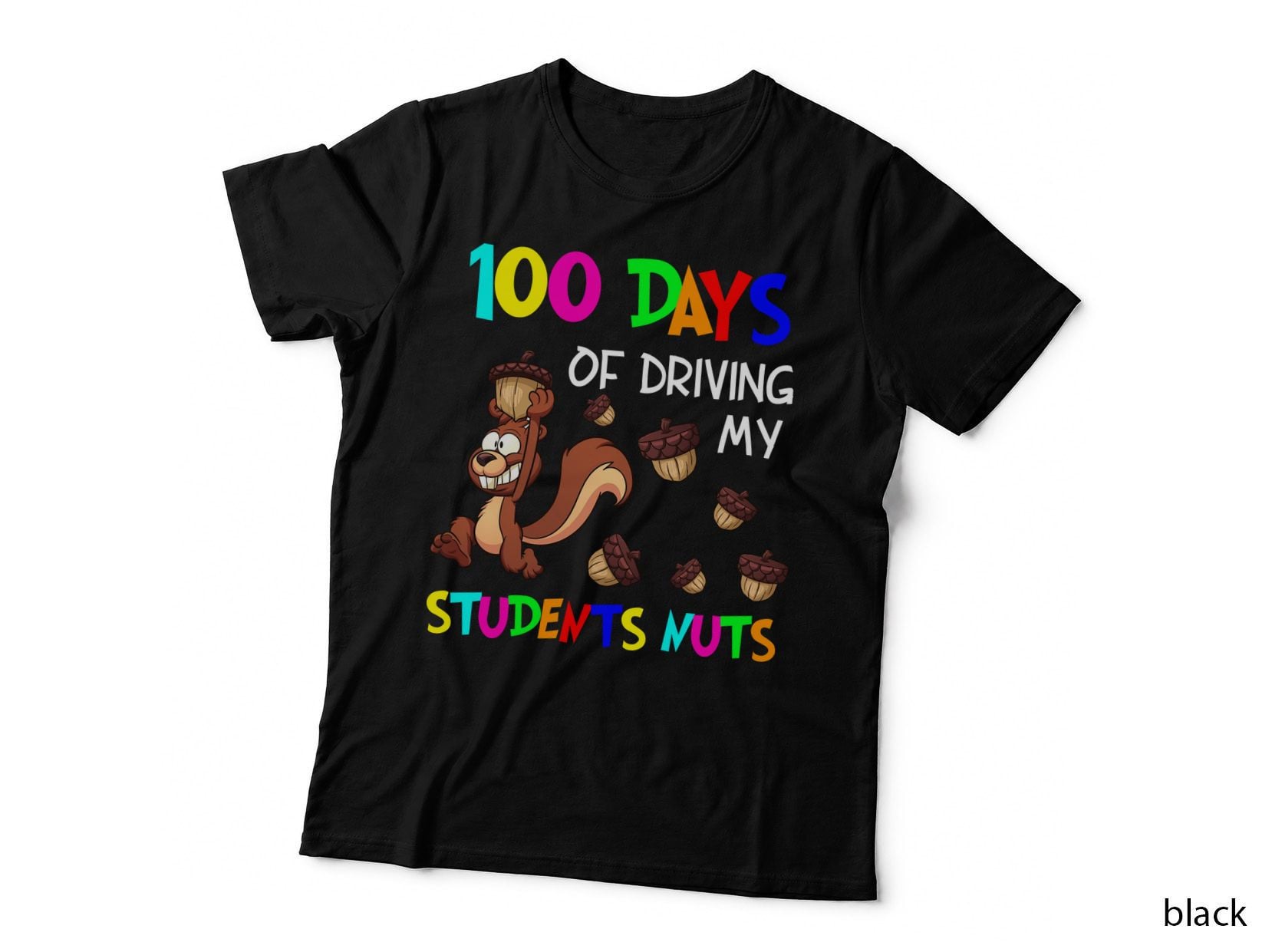 Days of Driving My Students Nuts Shirt, Party Shirt, Bold Print, Gift T-Shirt