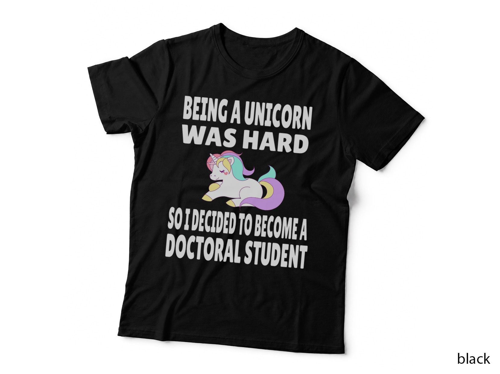 Funny Doctoral Student Unicorn Phd Psyd Edd Grad School Gift T-Shirt