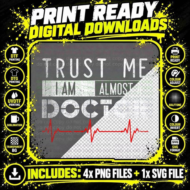 Funny Trust Me I'm Almost a Doctor Medical Student Png SVG Digital Bundle