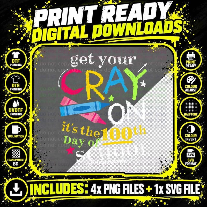 Get Your Cray on It's the 100th Day of School T-Shirt Png SVG Digital Bundle