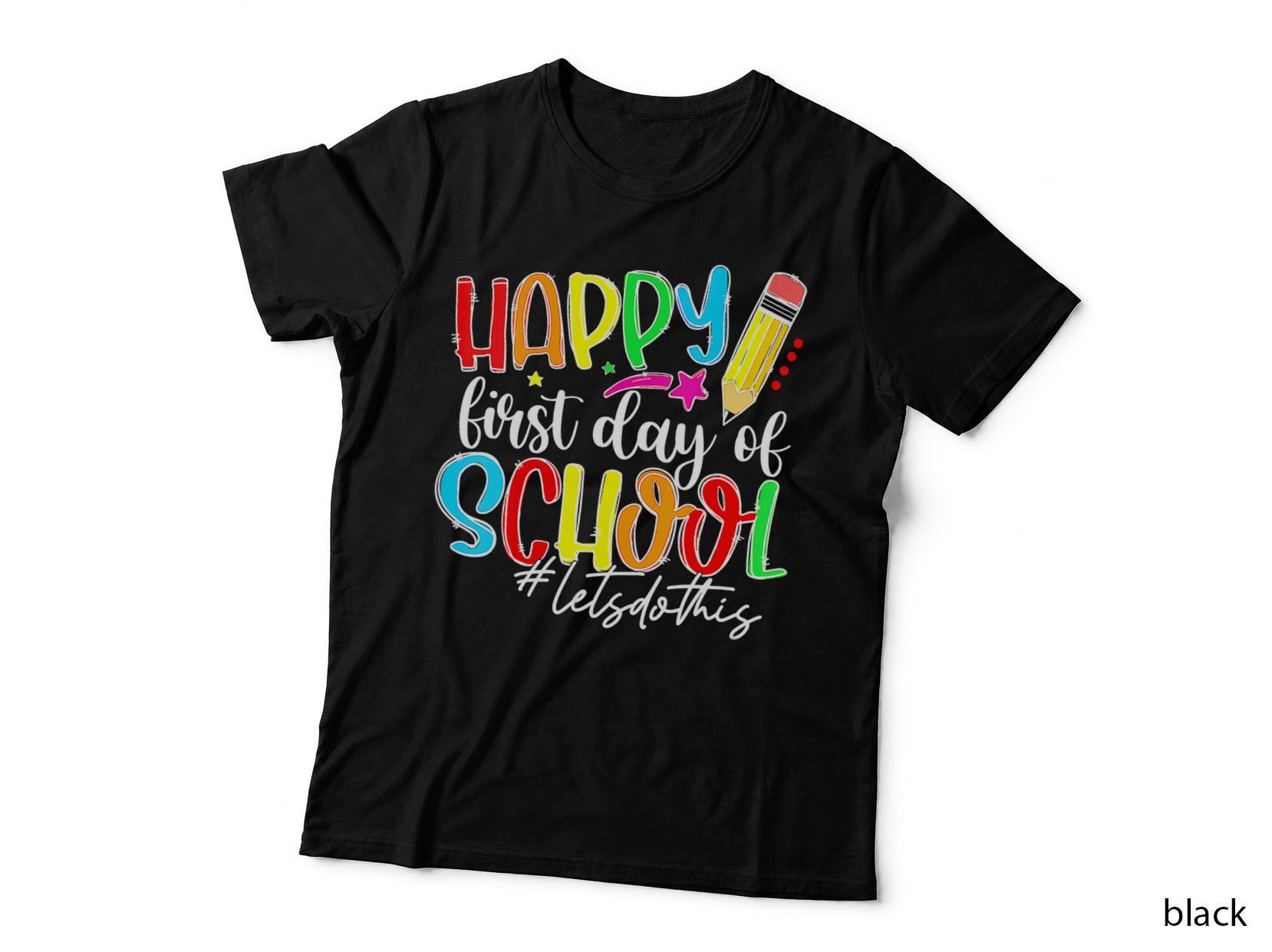 Happy First Day Let's Do This Welcome Back to School T-Shirt