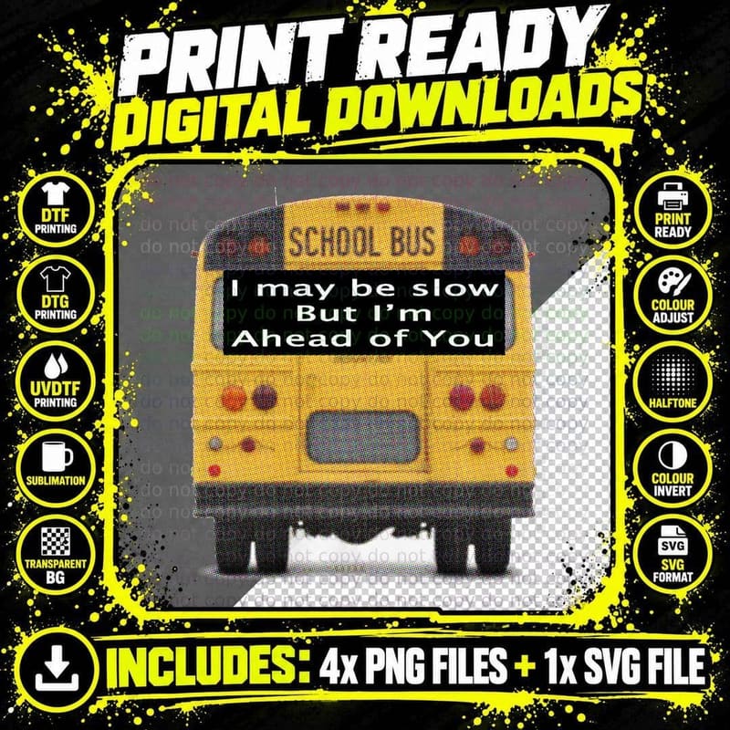 I May Be Slow but Ahead of You T-Shirt Png SVG Digital Bundle