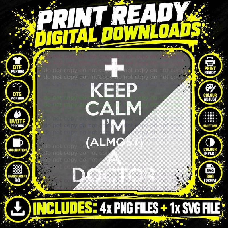 Keep Calm I'm Almost a Doctor Shirt Medical Student Gift Png SVG Digital Bundle