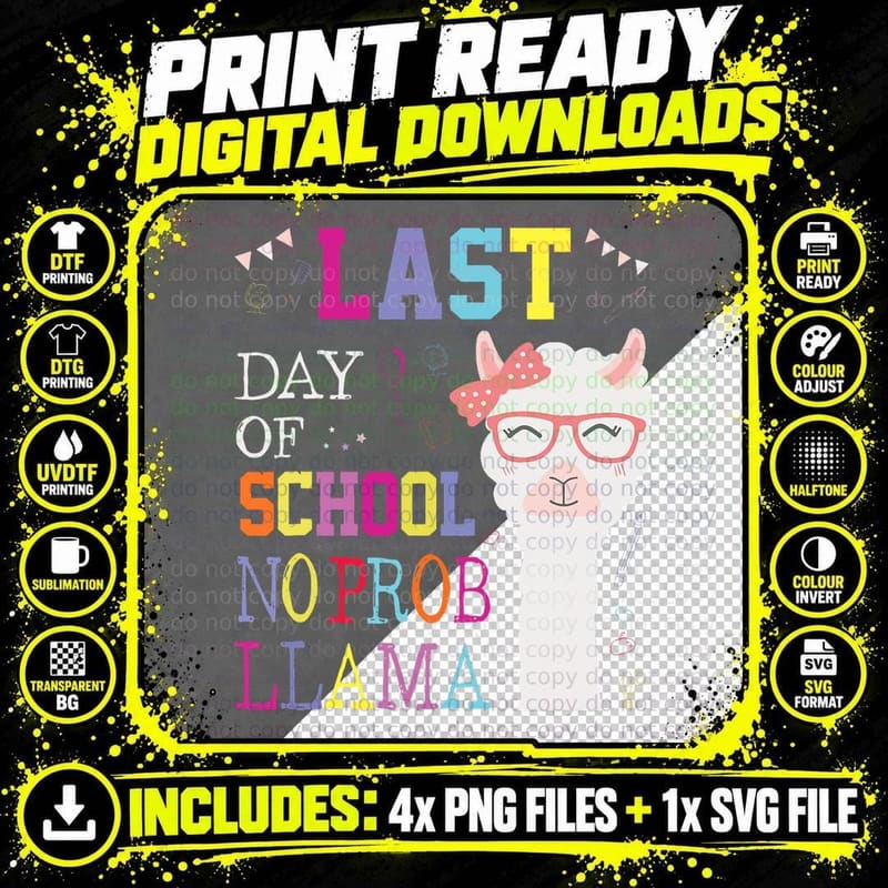 Last Day of School No Probllama School Llama Alpaca Png SVG Digital Bundle
