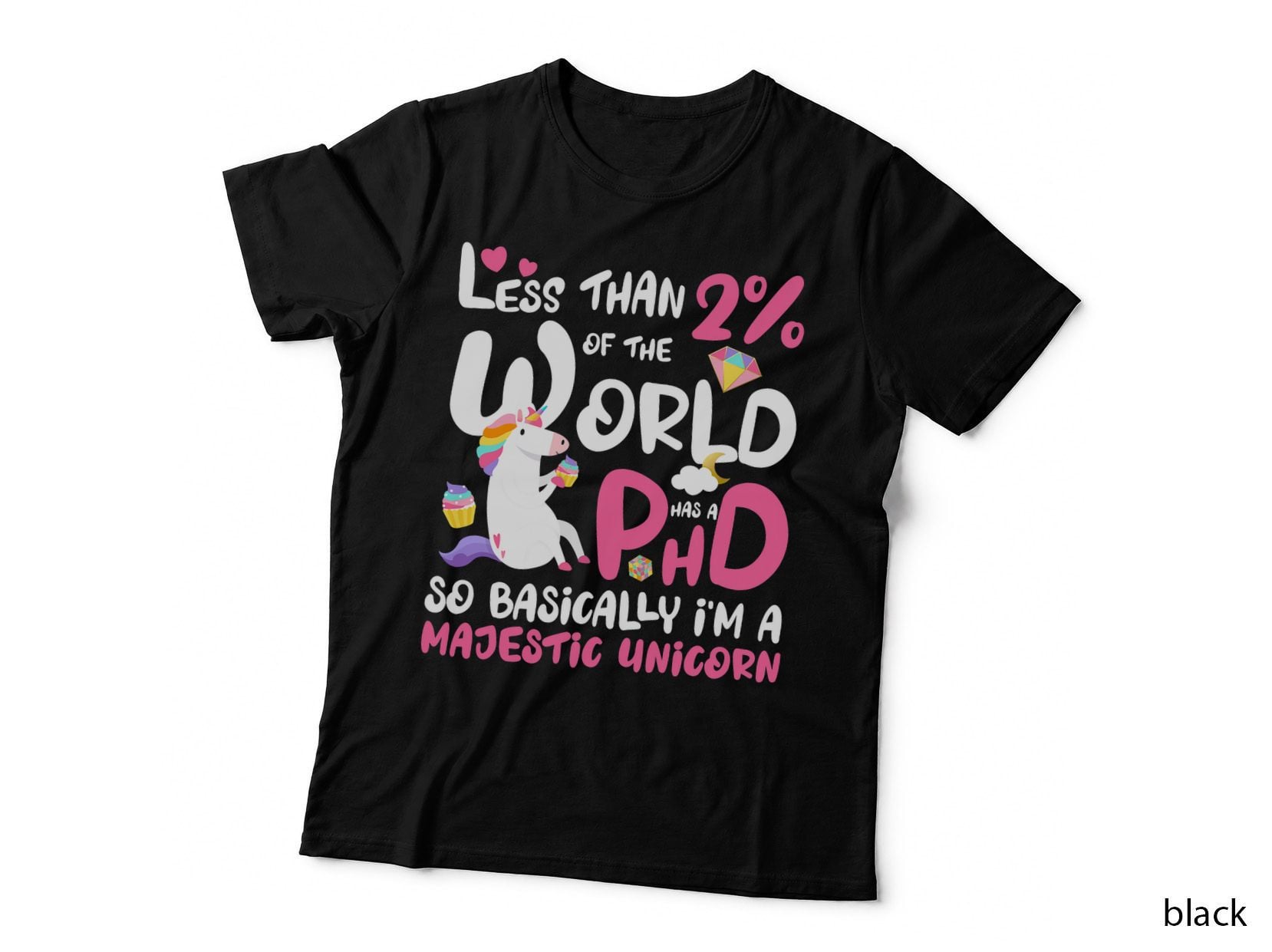 Majestic Unicorn Girl Proud PHD Graduate Student University T-Shirt