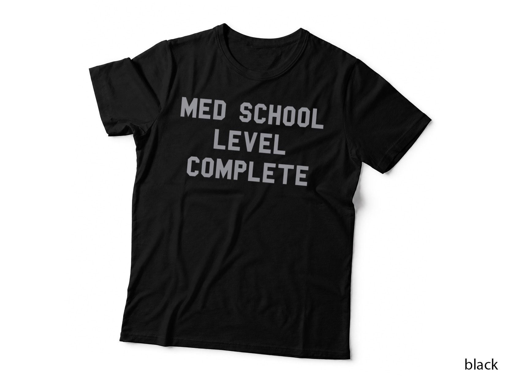 Med School Level Degree Complete Graduation Funny Fan Gray T-Shirt