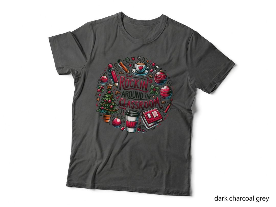 Rockin Around the Classroom, Comfy Casual, Everyday Wear, Gift T-Shirt