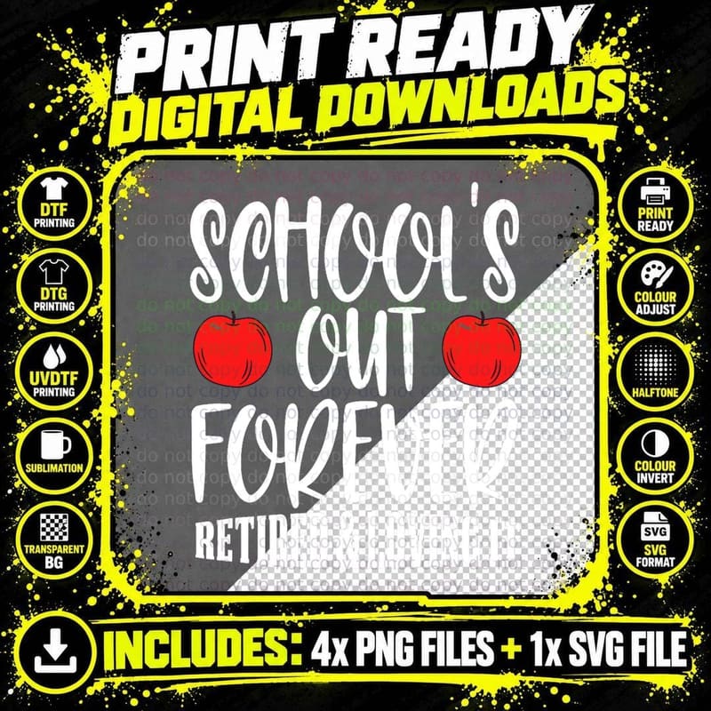 School's Out Forever Retired and Loving It Women Png SVG Digital Bundle