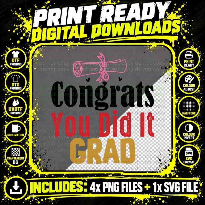 Congrats You Did It Grad Graduation T-Shirt Png SVG Digital Bundle
