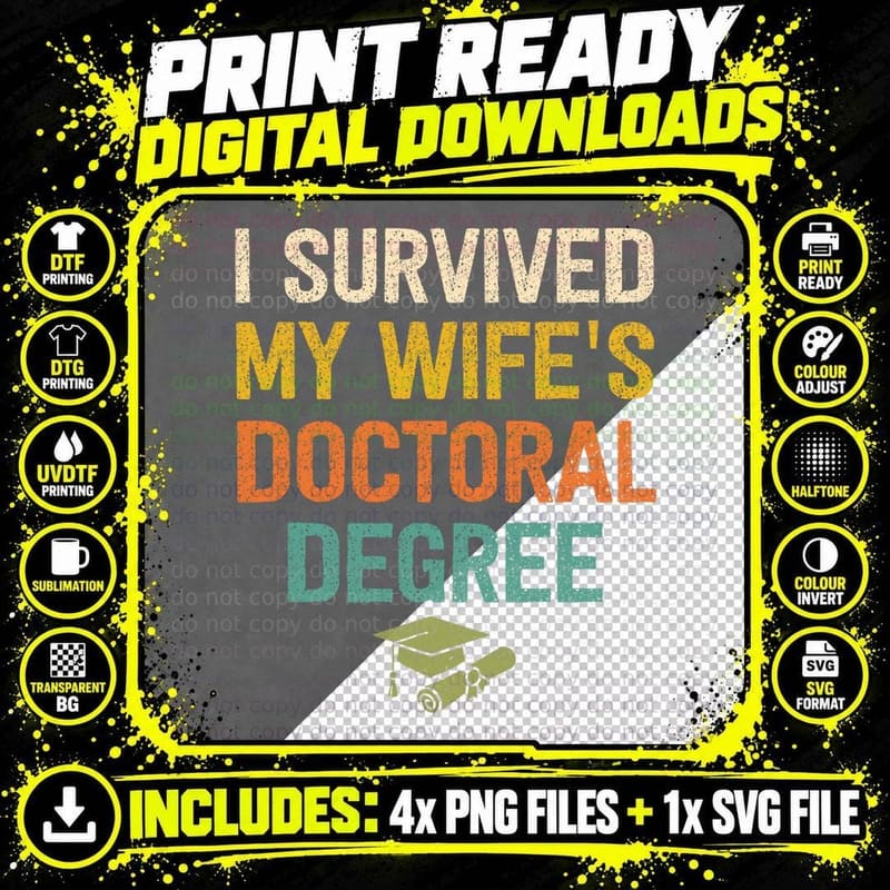 I Survived My Wifes Doctoral Degree Doctorate Graduation Png SVG Digital Bundle