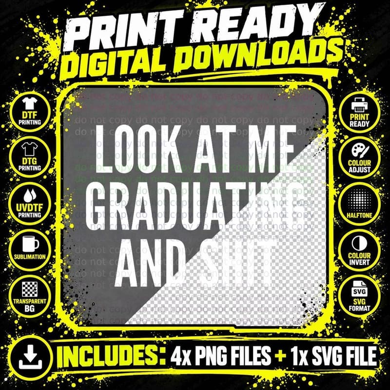 Look at Me Graduating and Shit Graduation T-Shirt Png SVG Digital Bundle