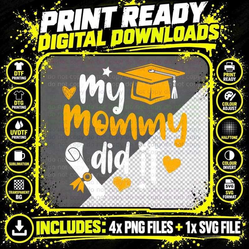 My Mommy Did It - Graduate Graduation Proud Daughter Son Png SVG Digital Bundle