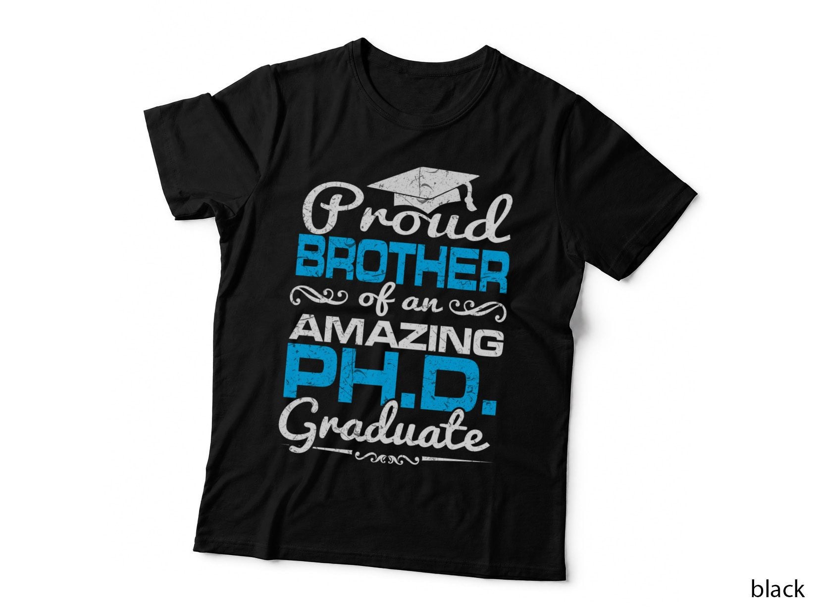 Proud Brother Phd Graduation T-Shirt, Graduation Apparel, Graduation Gift