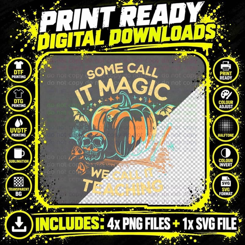 Some Call It Magic We Call It Teaching T-Shirt Png SVG Digital Bundle