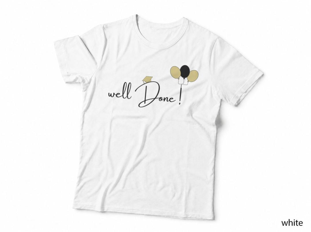 Well Done! Graduation T-Shirt, Grad Cap Balloons Script Text Grad Tee