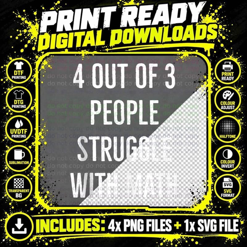 4 Out of 3 People Struggle with Math Png SVG Digital Bundle