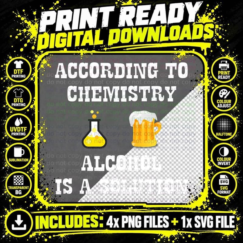 According to Chemistry Alcohol Is a Solution T-Shirt Png SVG Digital Bundle