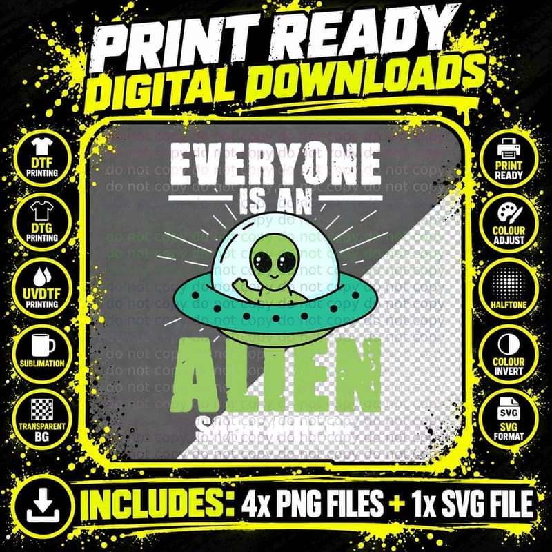 Alien Beliver - Everyone Is an Alien Somewhere T-Shirt Png SVG Digital Bundle