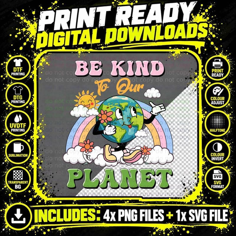 Be Kind to Our Planet Earth Day T-Shirt Png SVG Digital Bundle