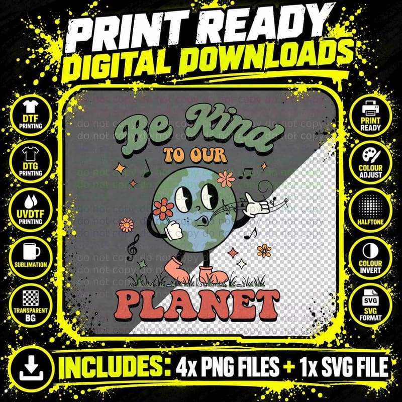 Be Kind to Our Planet Earth Day T-Shirt Png SVG Digital Bundle