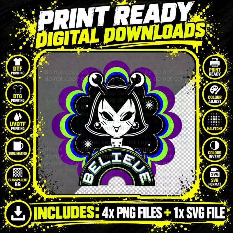 Believe Alien Chic, Authentic Quality Graphic T-Shirt Png SVG Digital Bundle