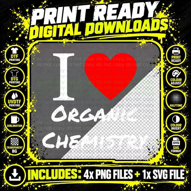 Chemist - I Love Organic Chemistry T-Shirt Png SVG Digital Bundle