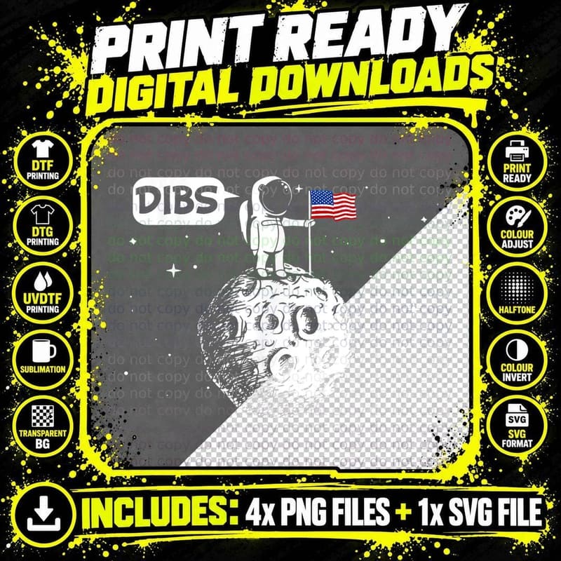 DIBS Flag on Moon Astronaut Space T-Shirt Png SVG Digital Bundle
