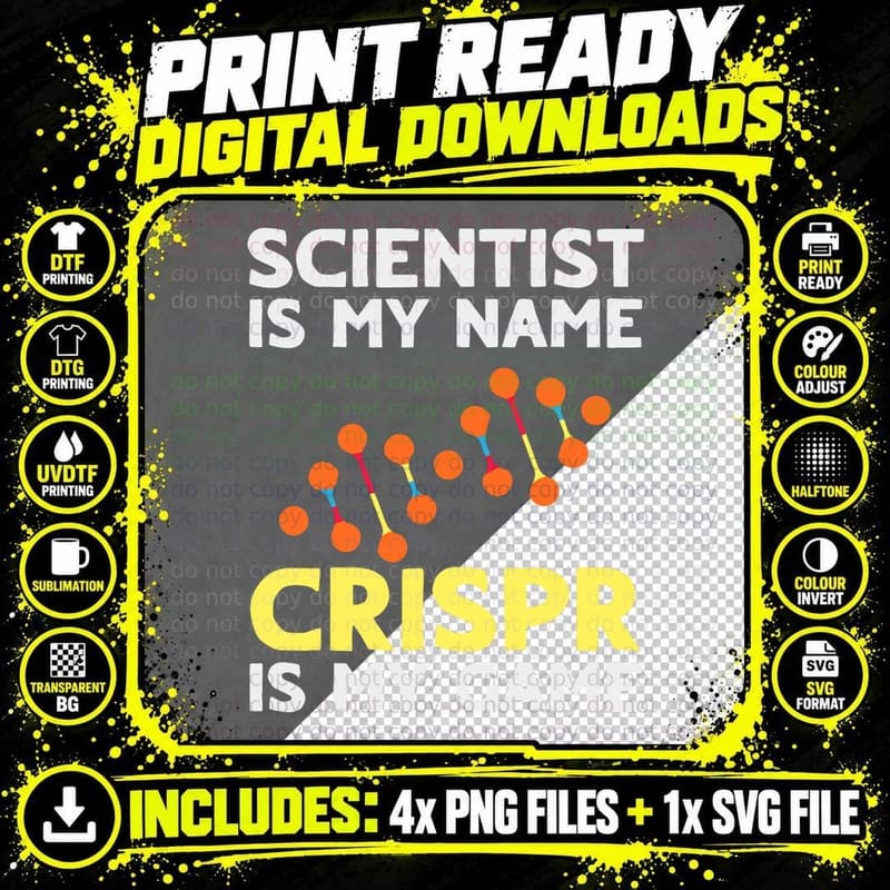 DNA Science Crispr Quote for a Crispr Genetic Engineer Png SVG Digital Bundle