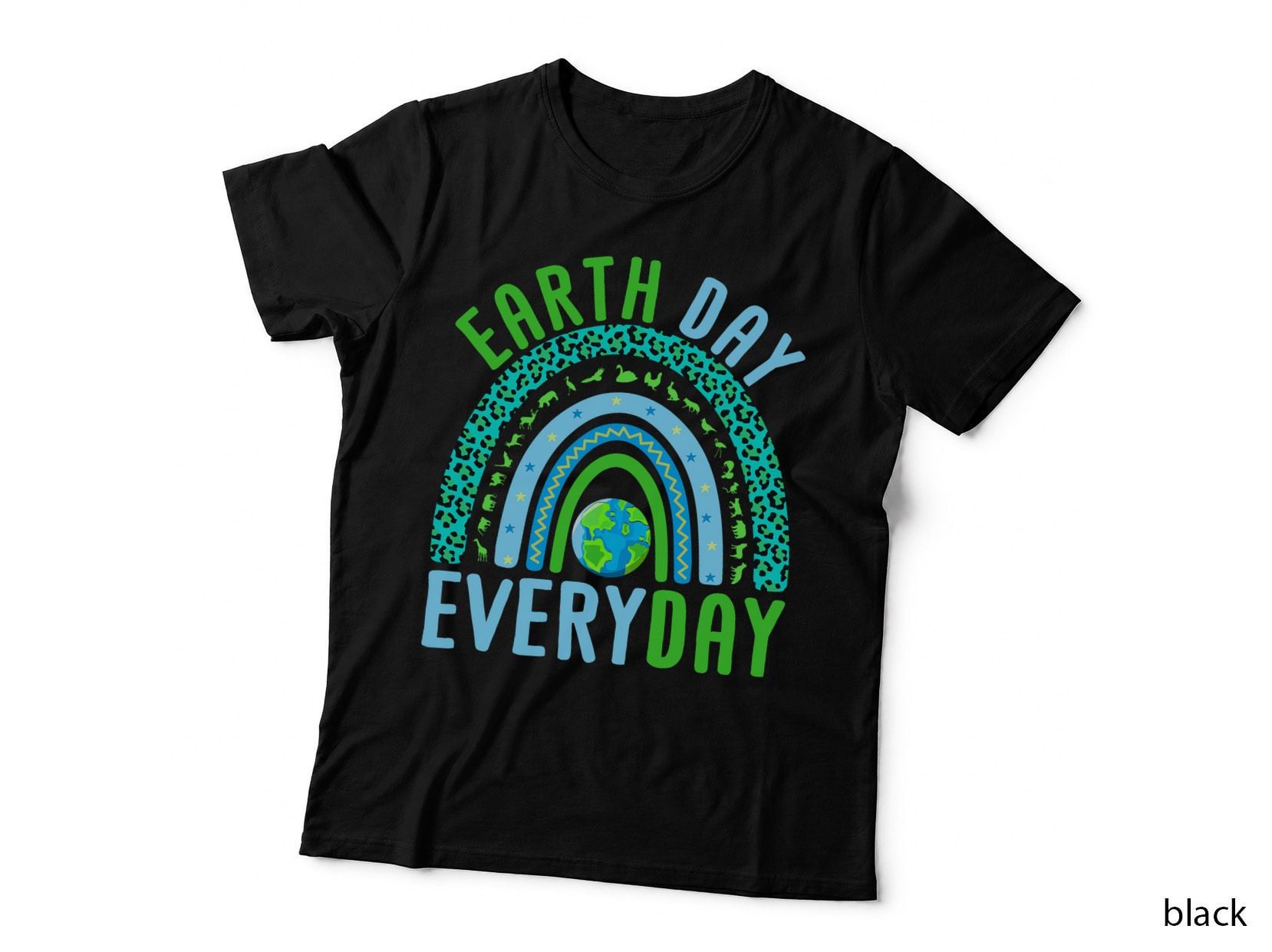 Earth Day Every Day Planet Earth Day Everyday Rainbow T-Shirt
