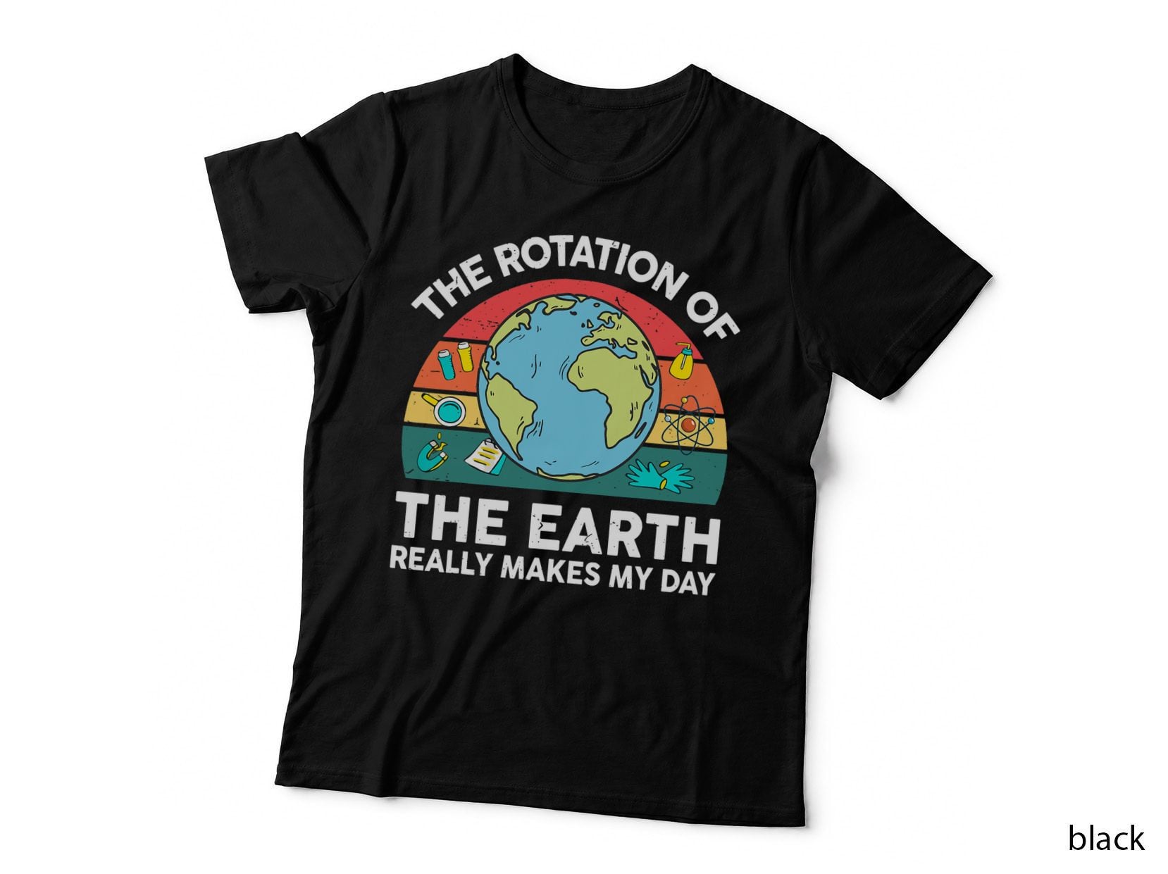 Earths Rotation Makes My Day Astronomy Space Science T-Shirt