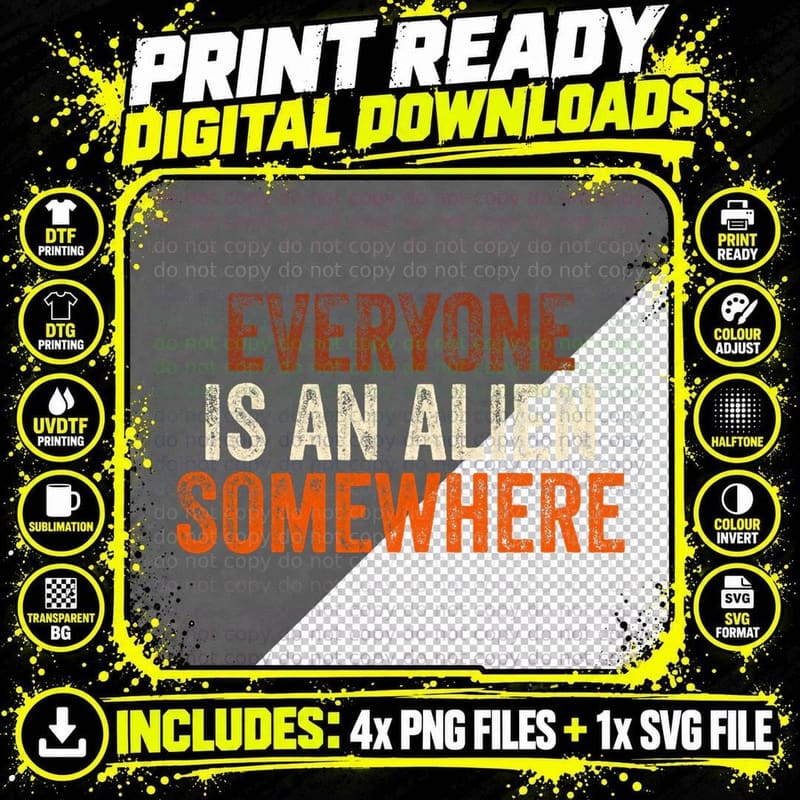 Everyone Is an Alien Somewhere, Space Theme Png SVG Digital Bundle