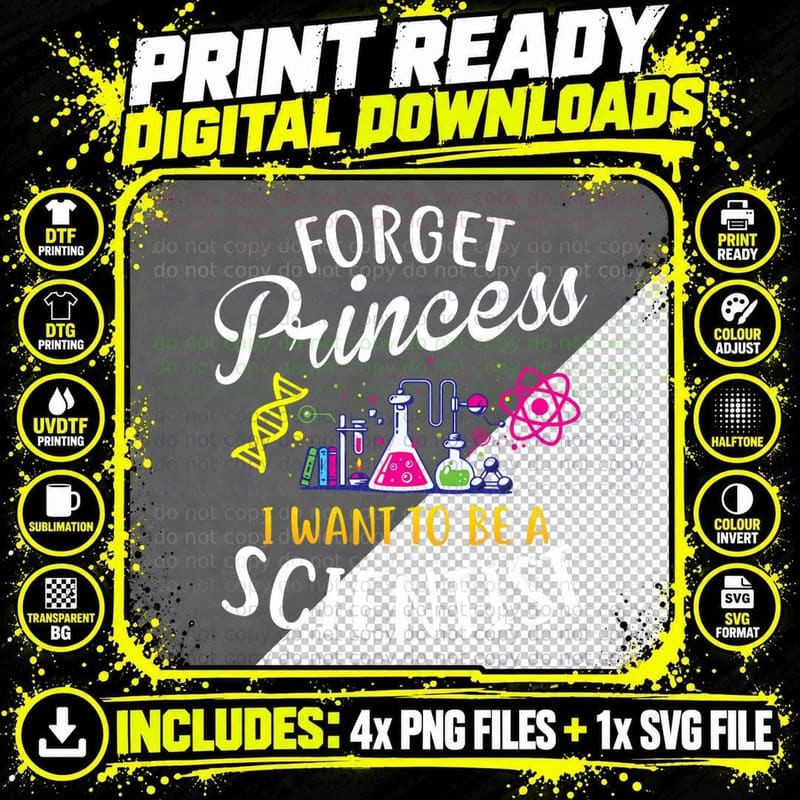 Forget Princess I Want to Be a Scientist Girl Science Png SVG Digital Bundle