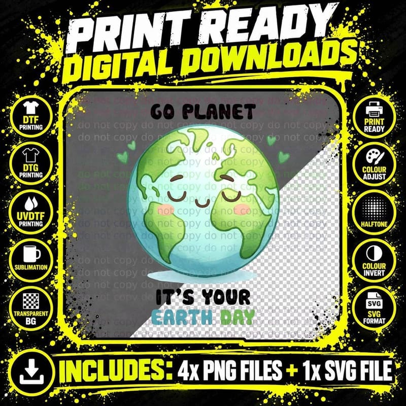 Go Planet It's Your Earth Day Earth Day T-Shirt Png SVG Digital Bundle
