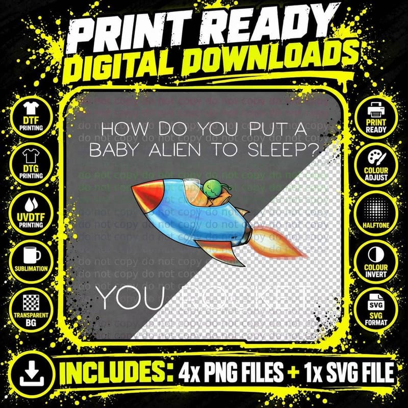 How Do You Put a Baby Alien to Sleep You Rocket T-Shirt Png SVG Digital Bundle